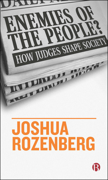 An image of the cover page of the book 'Enemies of the People: How Judges Shape Society'. The title of the book is set against a white background, and the name of the author appears at the bottom in orange.