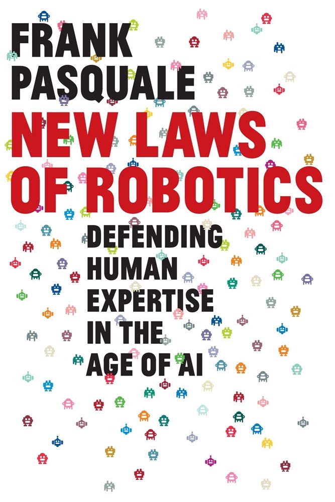 Pasquale_NewLawsofRobotics